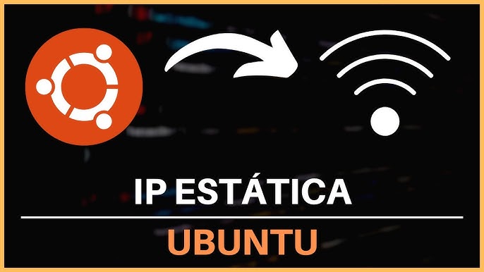Guía para configurar una dirección IP estática en Ubuntu Server (22.04 | 20.04 | 18.04)
